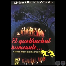 EL QUEBRACHAL HUMEANTE - Autora: ELVIRA OLMEDO ZORRILLA - Año 2019